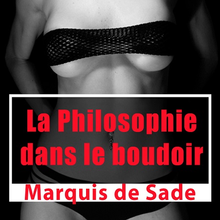 Marquis de Sade - Les instituteurs immoraux